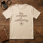 The Compass is Calibrating T-Shirt