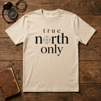 True North Only T-Shirt