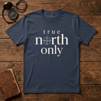 True North Only T-Shirt