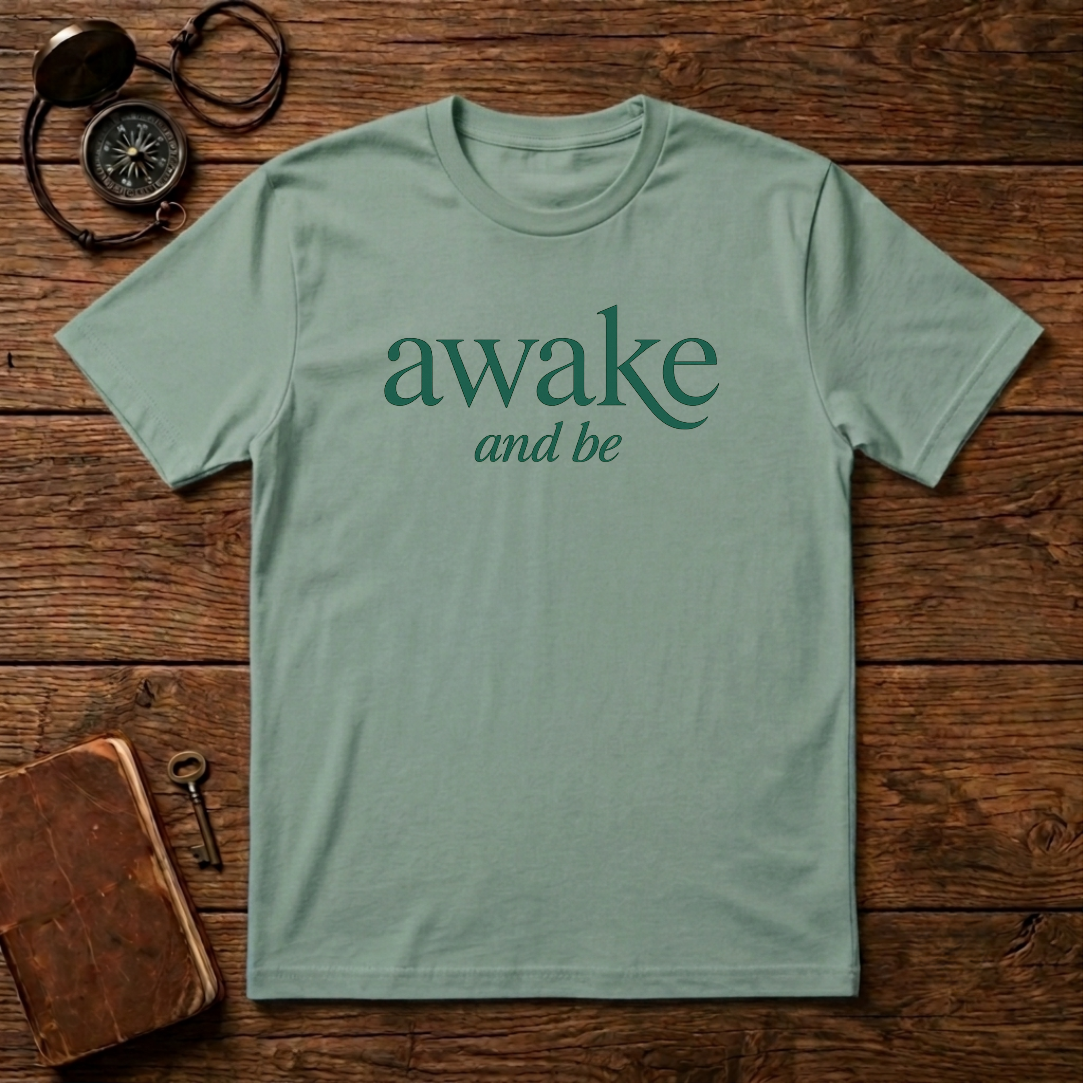 Awake and Be T-Shirt
