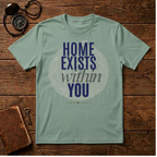 Home exists within you T-Shirt